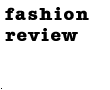 fashion review