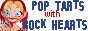 Pop Tarts With Rock Hearts