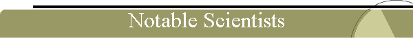Notable Scientists
