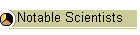 Notable Scientists