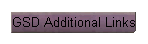 GSD Additional Links