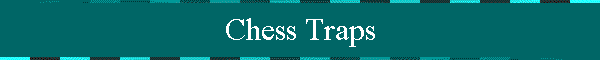 Chess Traps