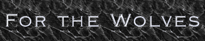 for the wolves