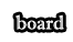 Board