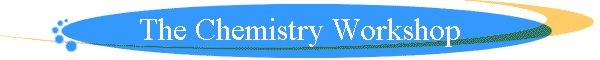 The Chemistry Workshop