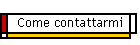 Come contattarmi