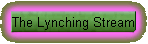 The Lynching Stream