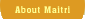 About Maitri