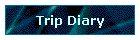 Trip Diary