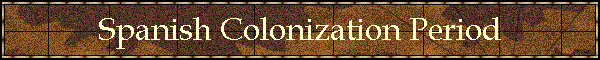 Spanish Colonization Period