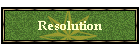 Resolution