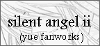silent angel ii- yue fanworks