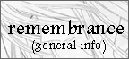 remembrance- general info