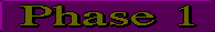 You are now viewing the Phase 1 page.
