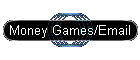 Money Games/Email