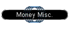 Money Misc.