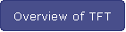 Overview of TFT