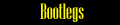Bootlegs
