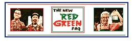 The New Red Green FAQ