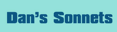 Click here for Dans Sonnets!
