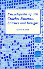 Encyclopedia of 300  Crochet Patterns, Stitches and Designs