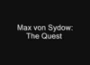 Max von Sydow: The Quest