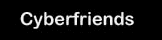 CYBERFRIENDS