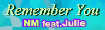 Remember You  -  NM feat.Julie
