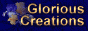 Glorious Creations!