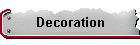 Decoration