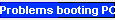 Problems booting PC