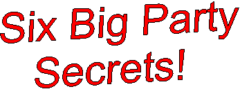 Six Big Party
Secrets! 