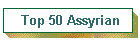 Top 50 Assyrian