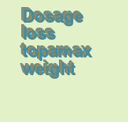 dosage topamax
