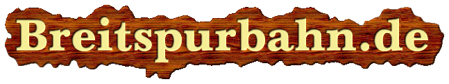 www.Breitspurbahn.de