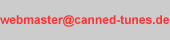 webmaster@canned-tunes.de