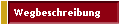 Wegbeschreibung