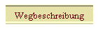 Wegbeschreibung