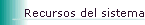 Recursos del sistema
