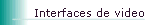 Interfaces de video