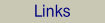 Links.