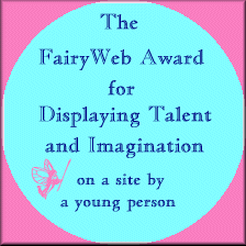 The FairyWeb Award for Displaying Talent & Imagination on a Site by a Young Person