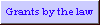 Grants by the law
