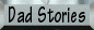 Dad Stories
