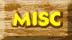 Misc