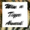 Win a Tiger Award