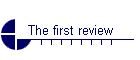 The first review