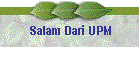 Salam Dari UPM