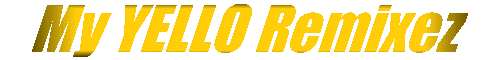 My YELLO Remixez
