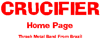 CRUCIFIER Home Page - Thrash Metal Band from Brazil